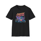 Choose Your Ride T-Shirt
