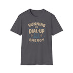 Running on Dial-Up T-Shirt