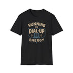 Running on Dial-Up T-Shirt