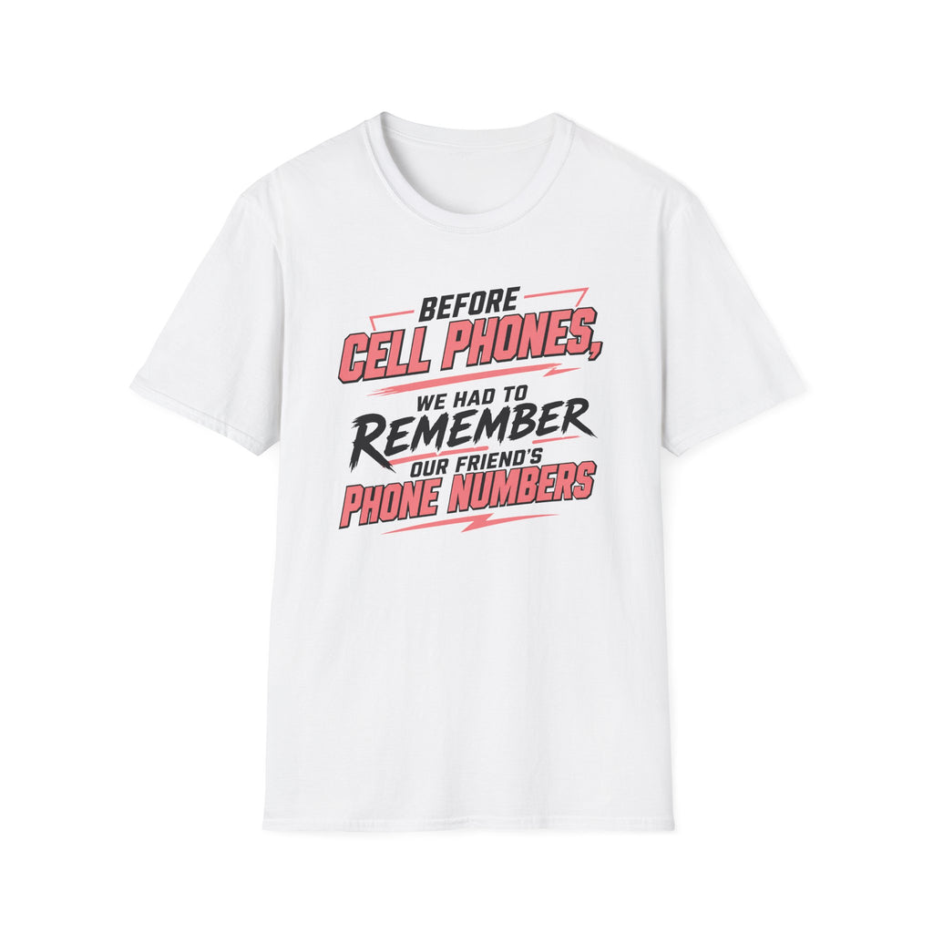Before Cell Phones T-Shirt