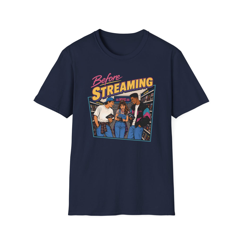 Before Streaming T-Shirt