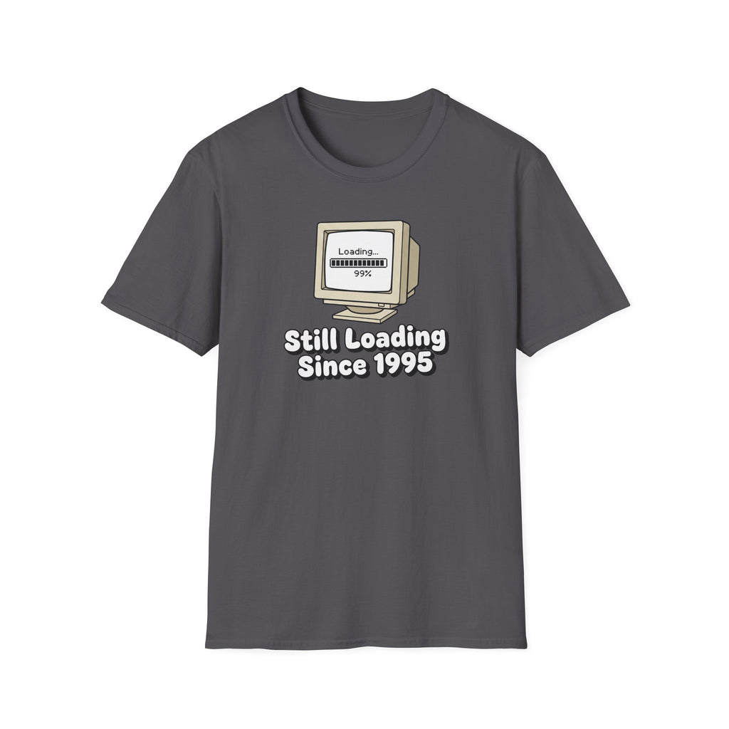 Still Loading Since 1995 T-Shirt