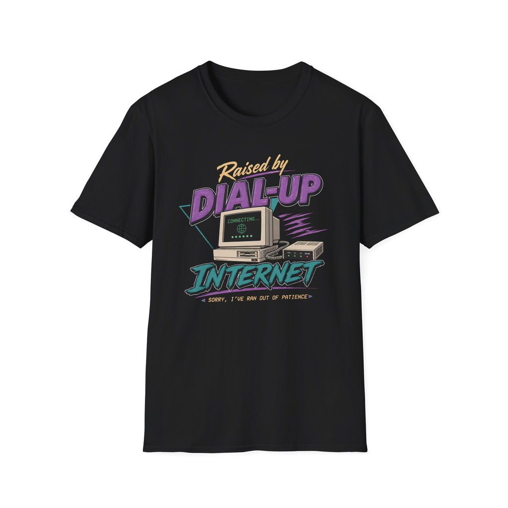 Raised by Dial-Up Internet T-Shirt