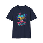 The Best Days T-Shirt