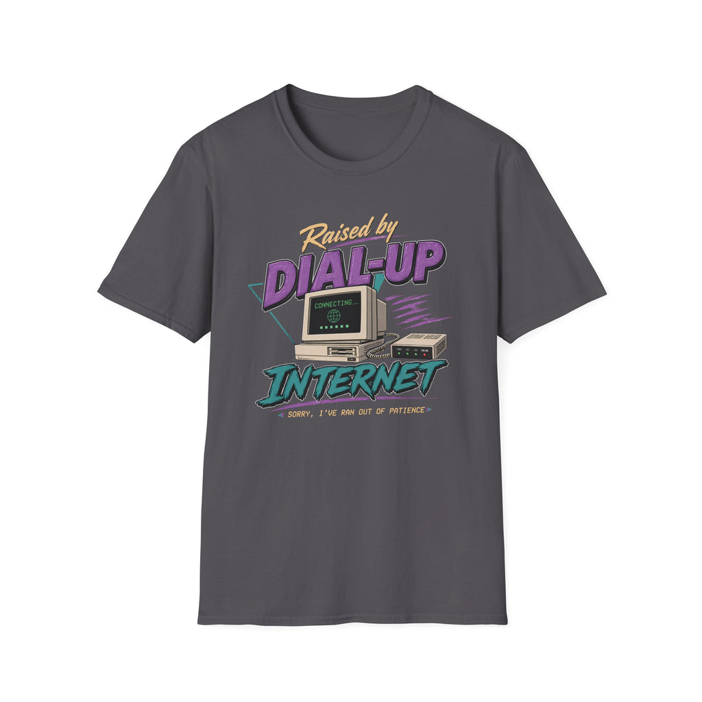 Raised by Dial-Up Internet T-Shirt