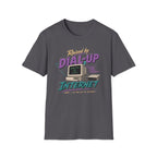Raised by Dial-Up Internet T-Shirt