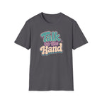 Talk to the Hand T-Shirt