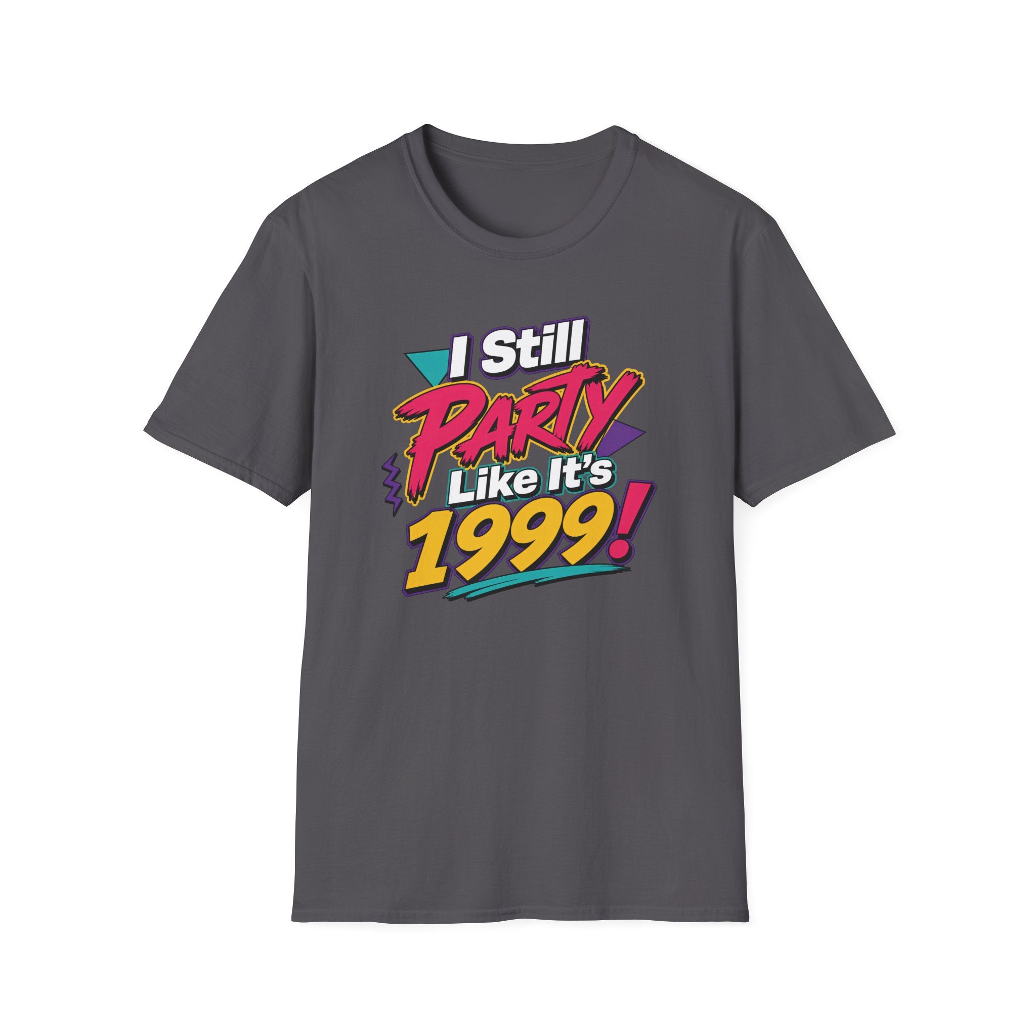 I Still Party Like It's 1999 T-Shirt