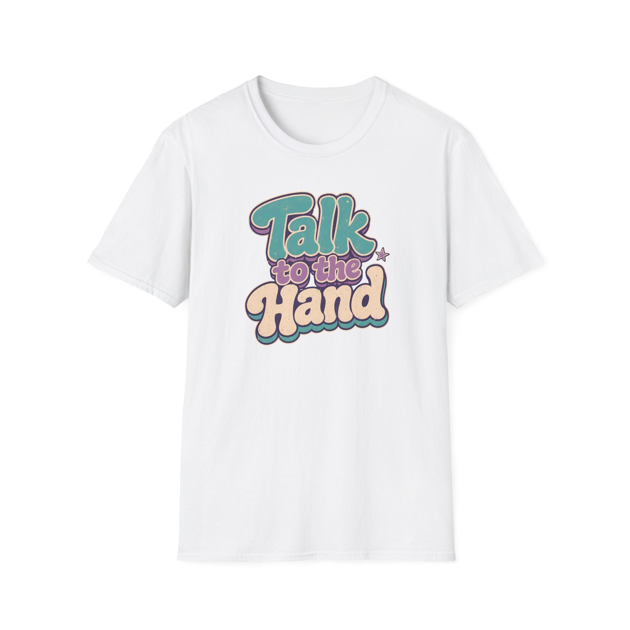 Talk to the Hand T-Shirt