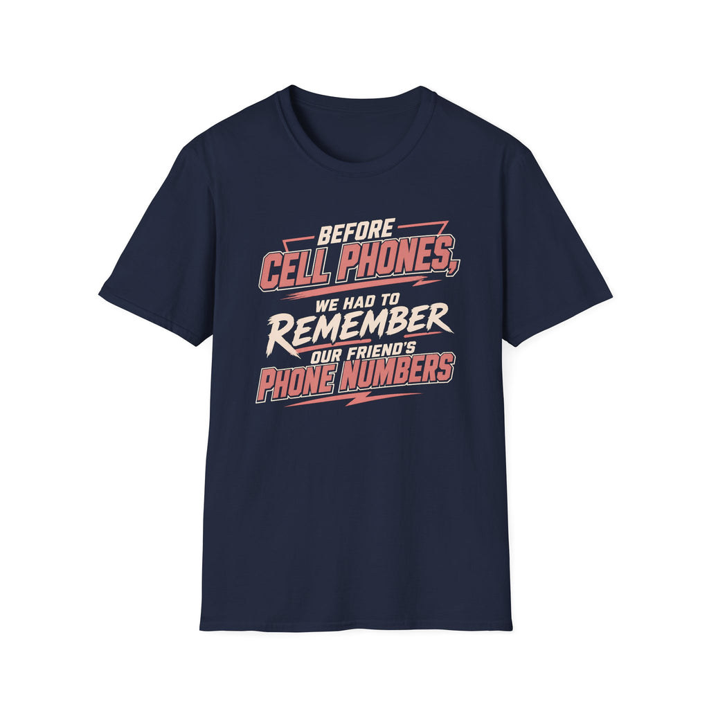 Before Cell Phones T-Shirt