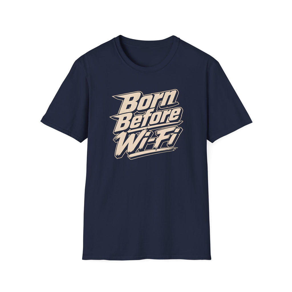 Born Before Wi-Fi T-Shirt