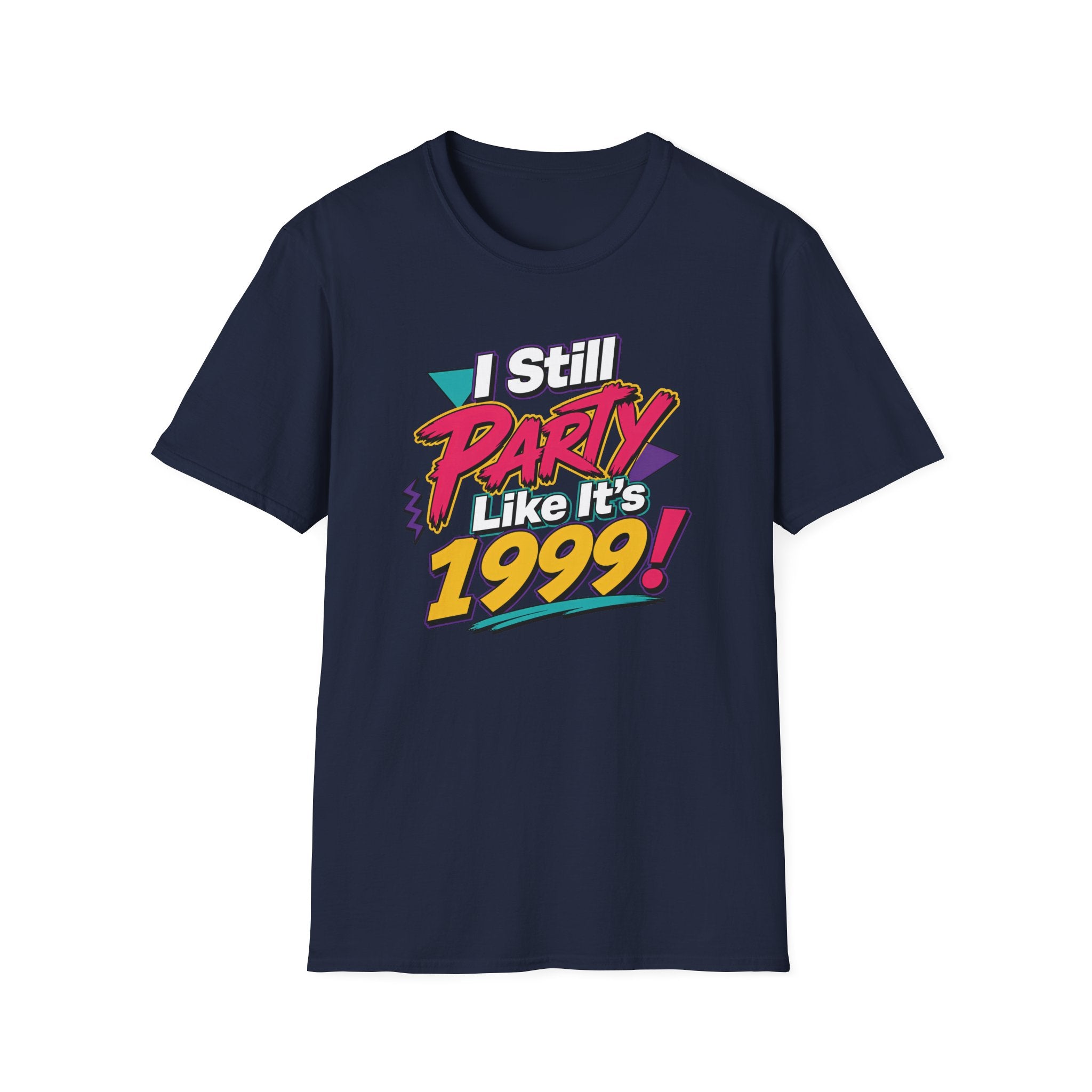 I Still Party Like It's 1999 T-Shirt