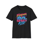 Forever a 80s Kid T-Shirt