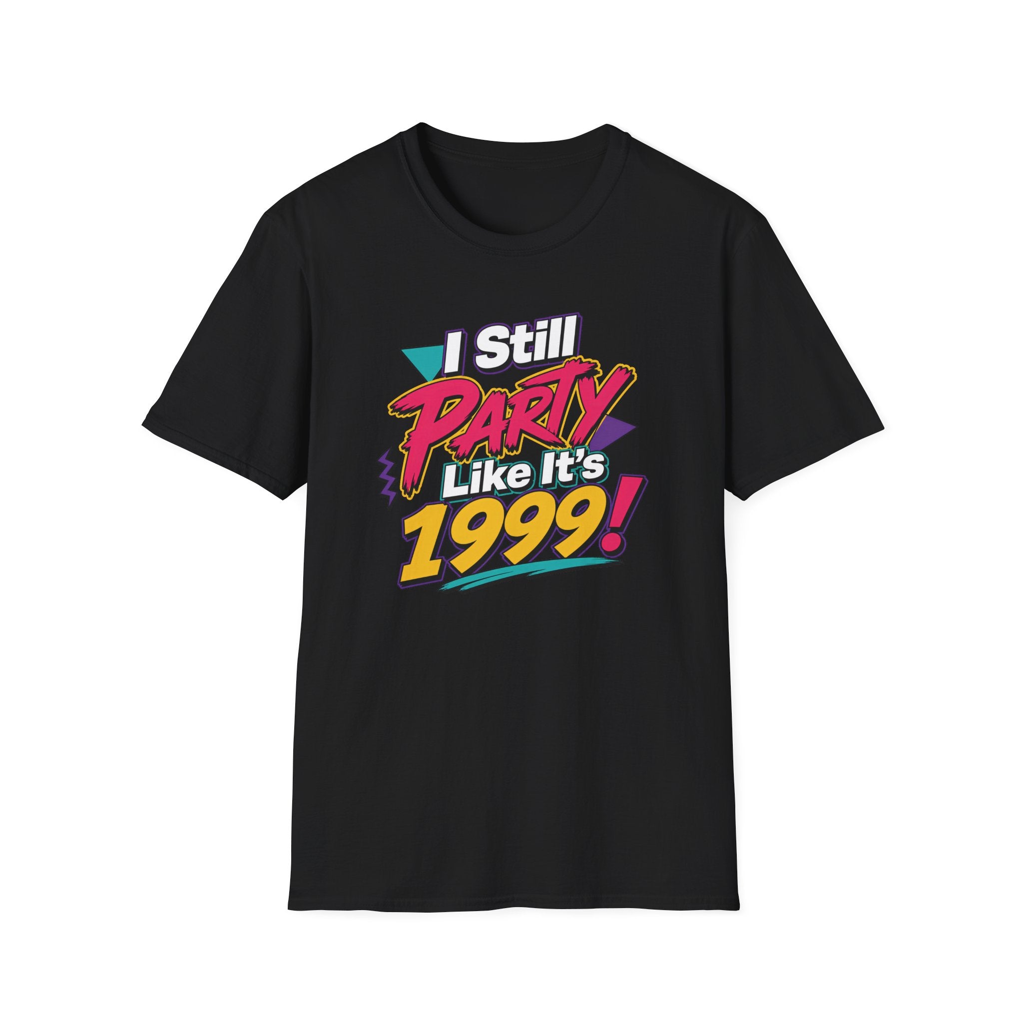 I Still Party Like It's 1999 T-Shirt