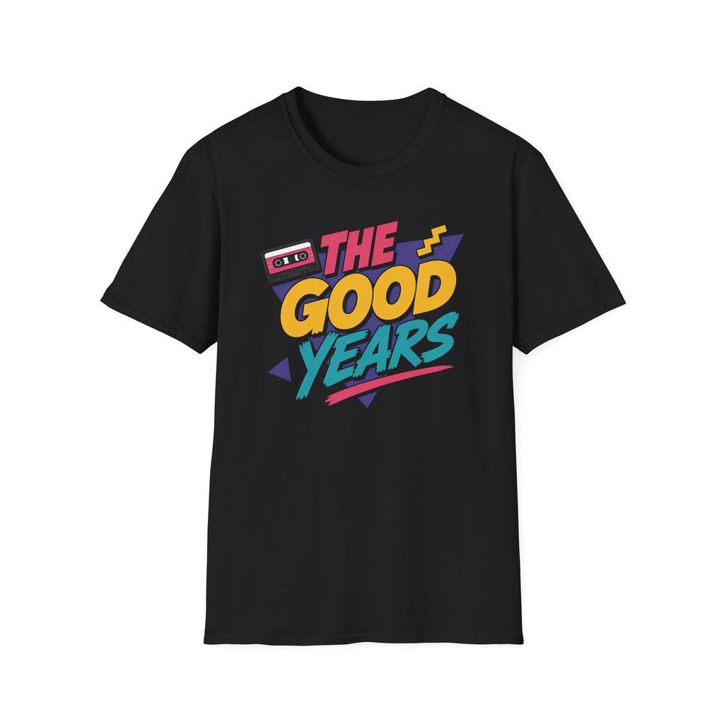 The Good Years T-Shirt