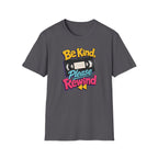 Be Kind Please Rewind T-Shirt