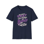 We Didn't Text T-Shirt