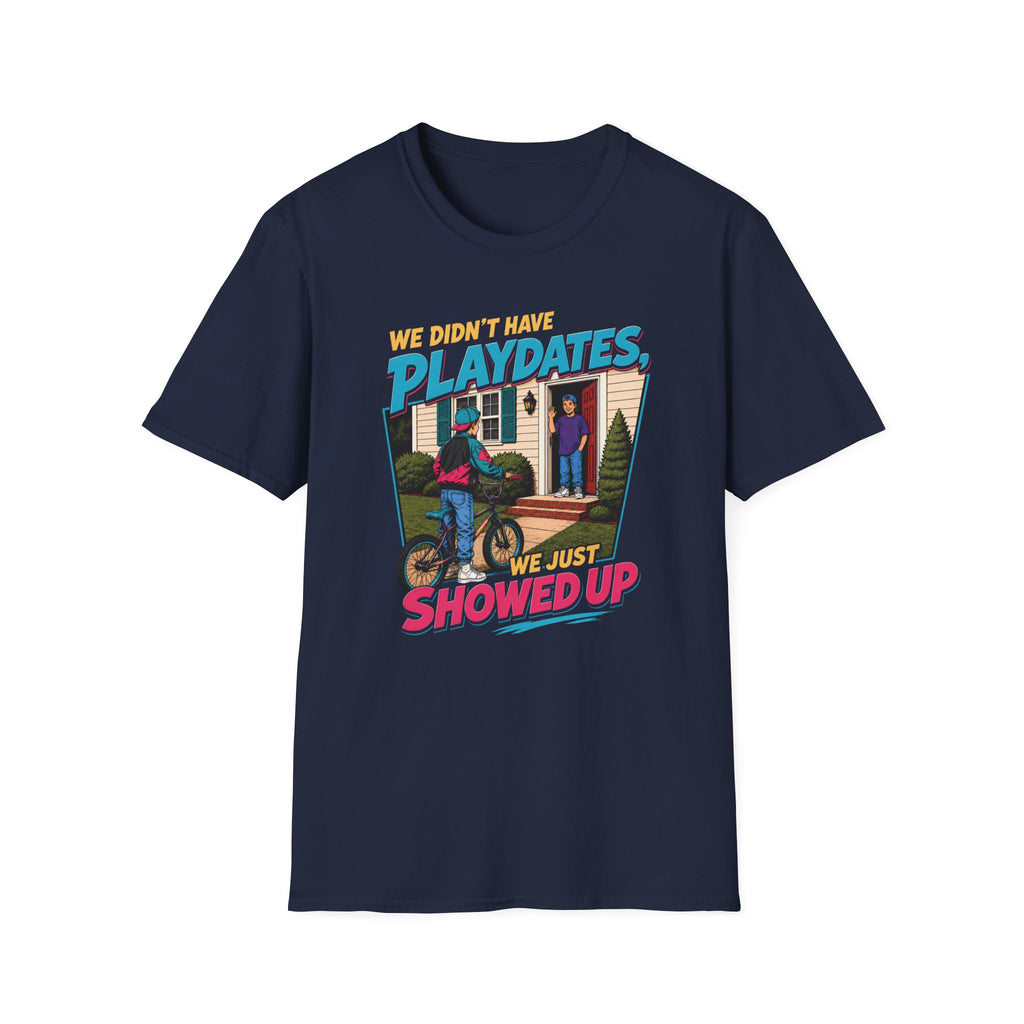 We Didn't Have Playdates T-Shirt