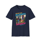 We Didn't Have Playdates T-Shirt