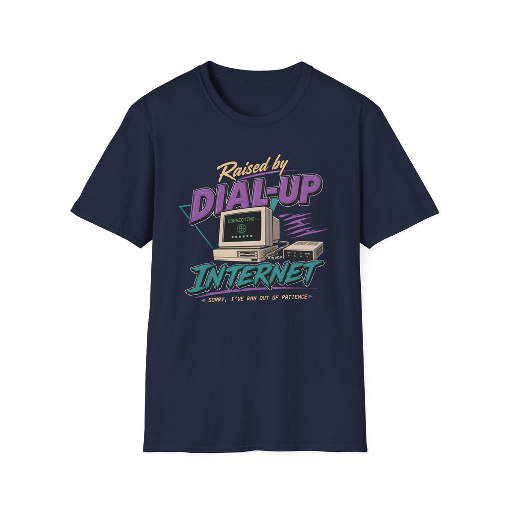 Raised by Dial-Up Internet T-Shirt
