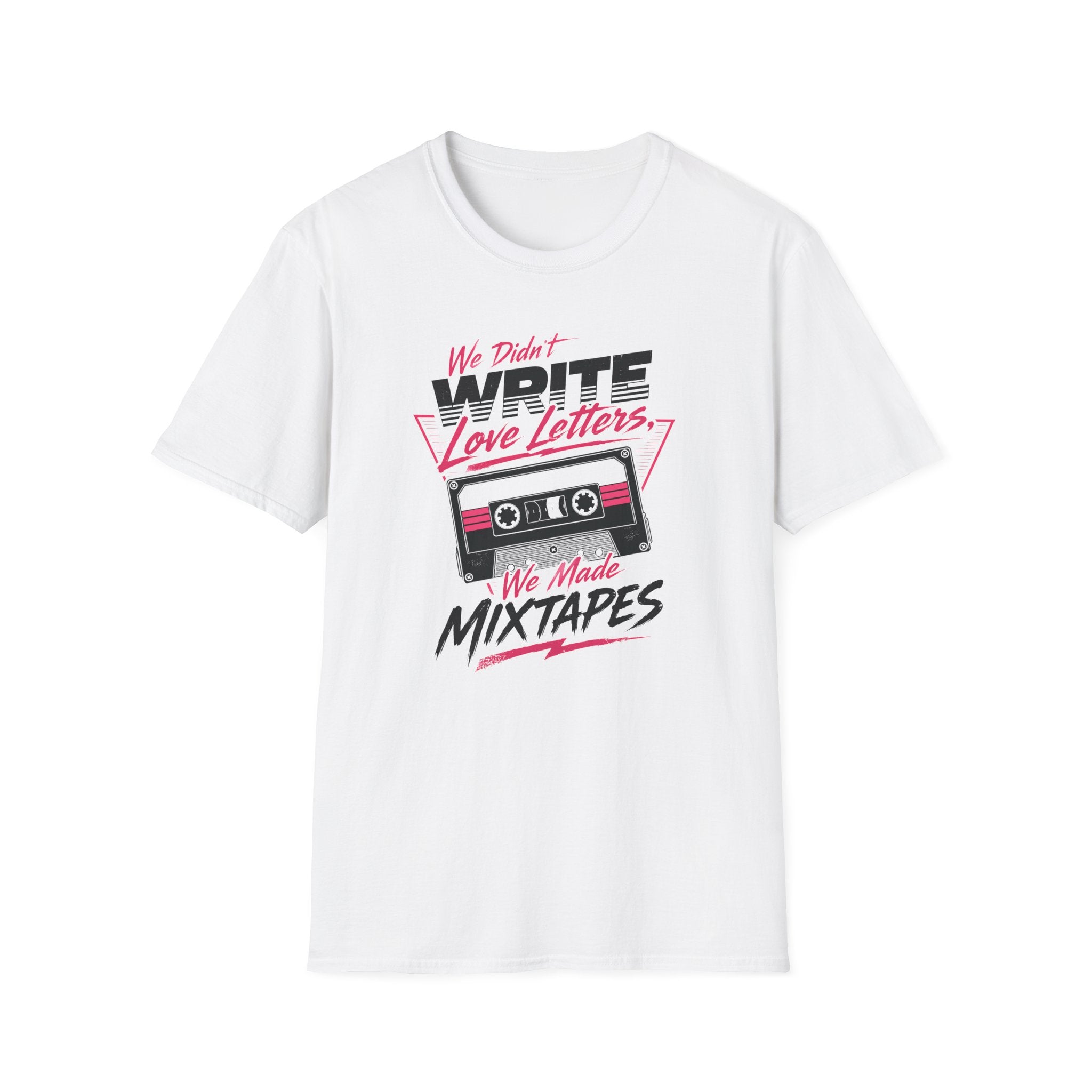 We Didn't Write Love Letters T-Shirt