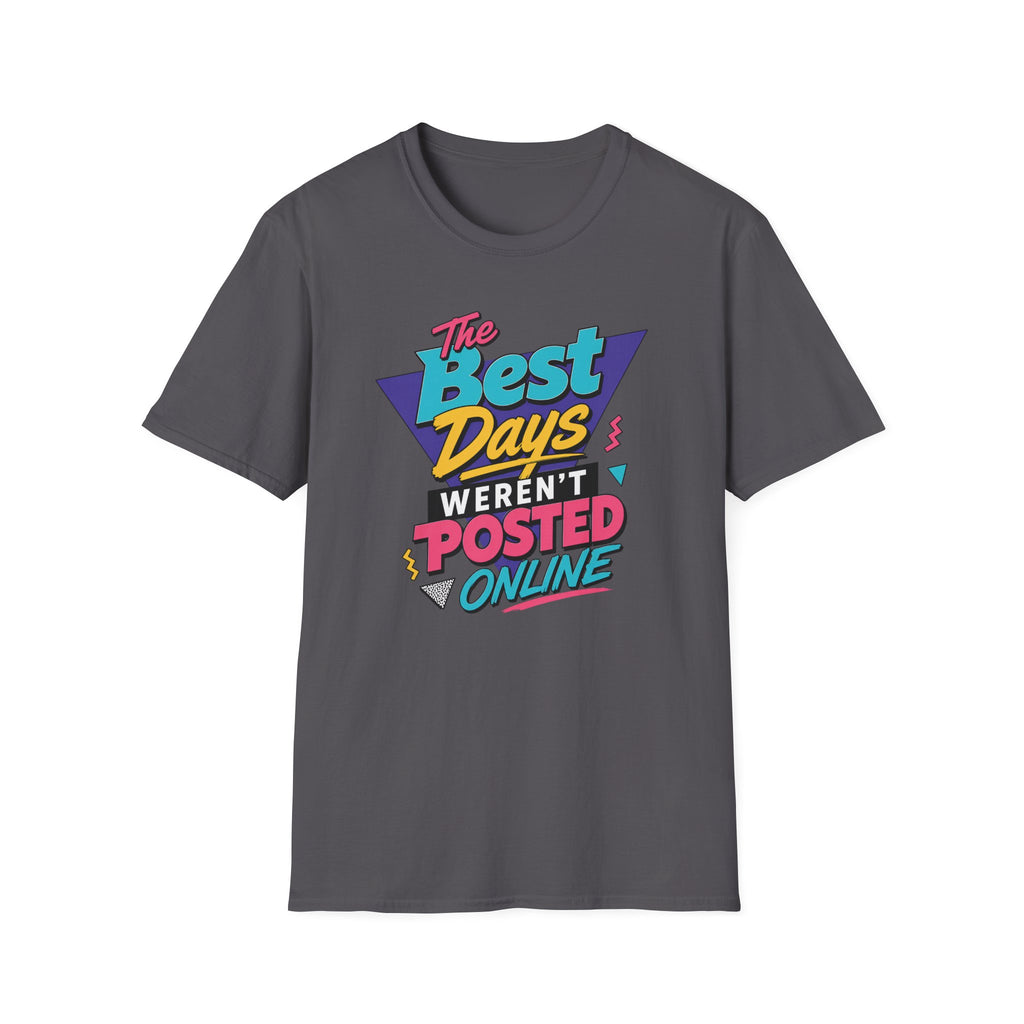 The Best Days T-Shirt