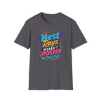 The Best Days T-Shirt