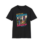 We Didn't Have Playdates T-Shirt
