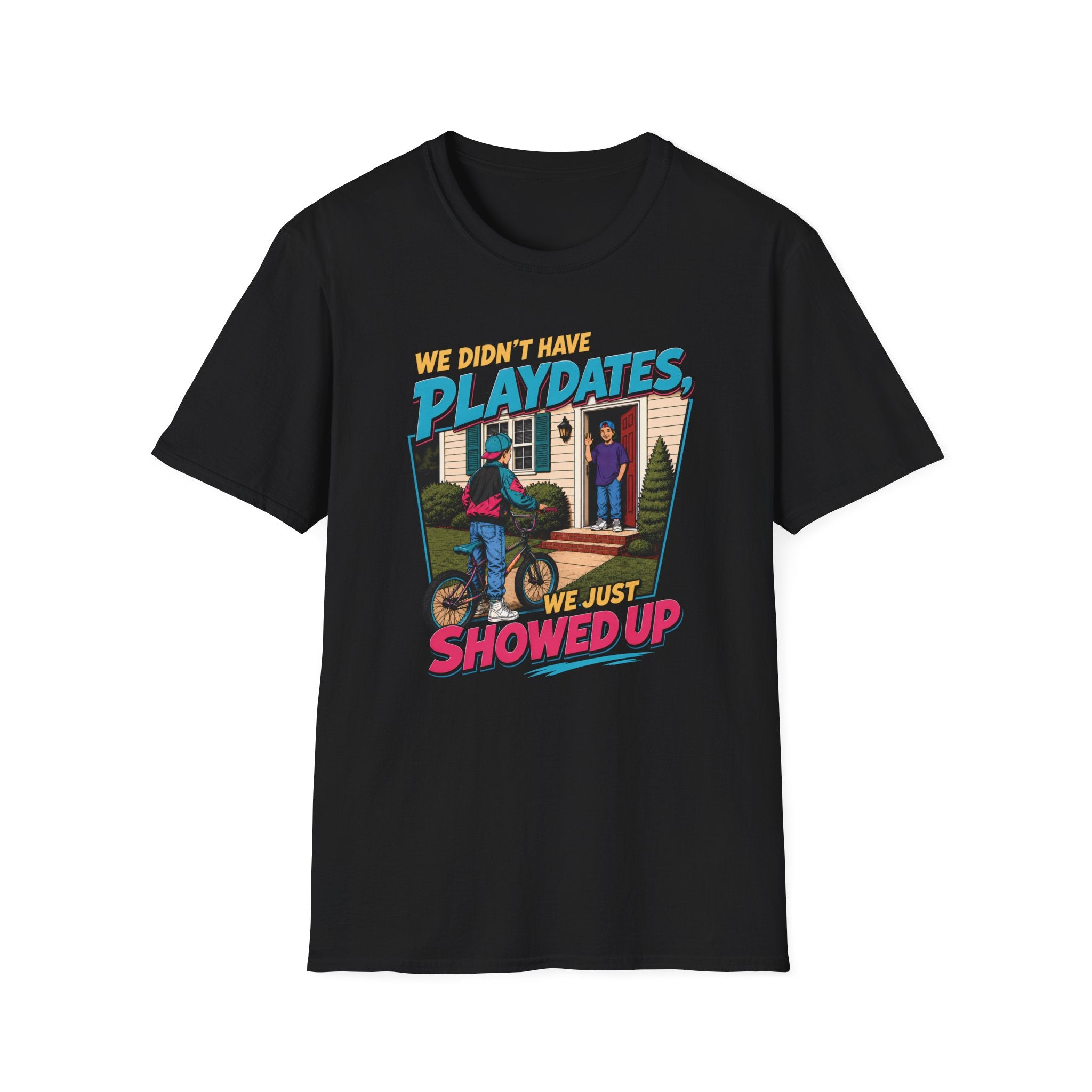 We Didn't Have Playdates T-Shirt