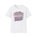 Whatever Major Loser T-Shirt