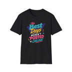 The Best Days T-Shirt