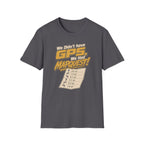 We Didn't have GPS T-Shirt