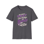 We Didn't Text T-Shirt
