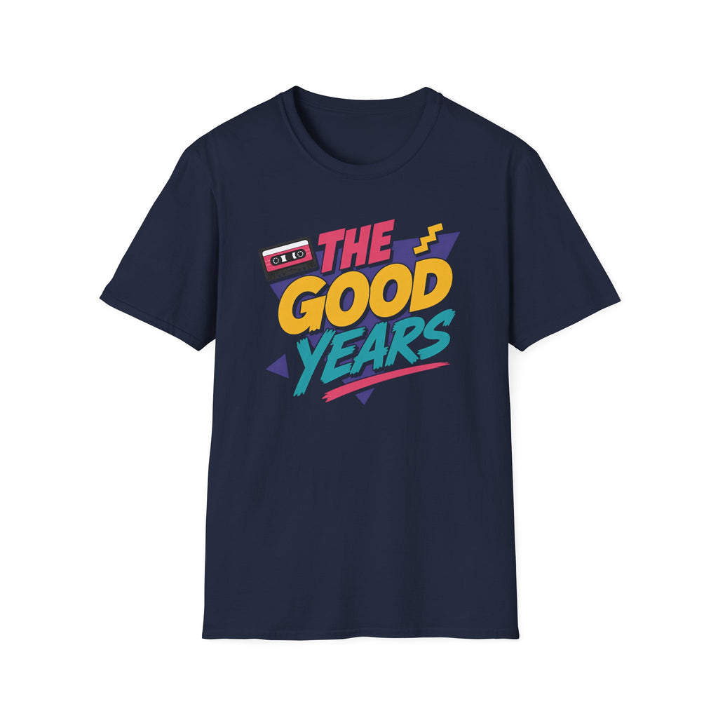 The Good Years T-Shirt
