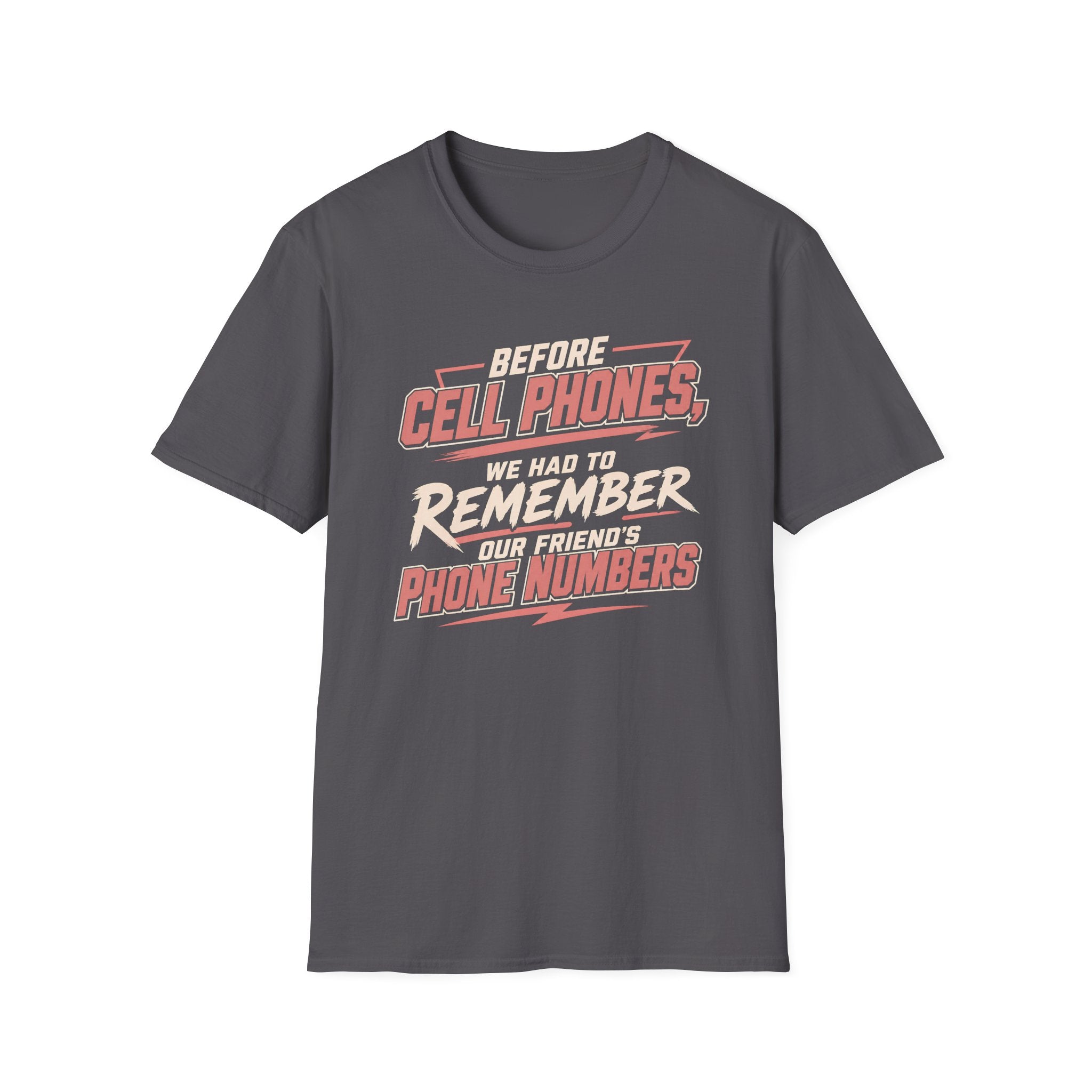 Before Cell Phones T-Shirt