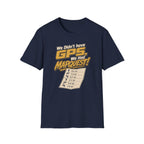 We Didn't have GPS T-Shirt