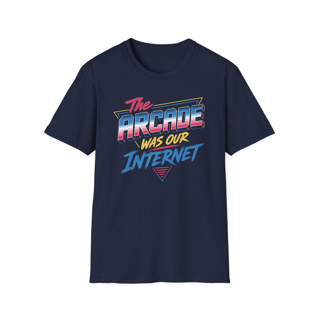 The Arcade Was Our Internet T-Shirt