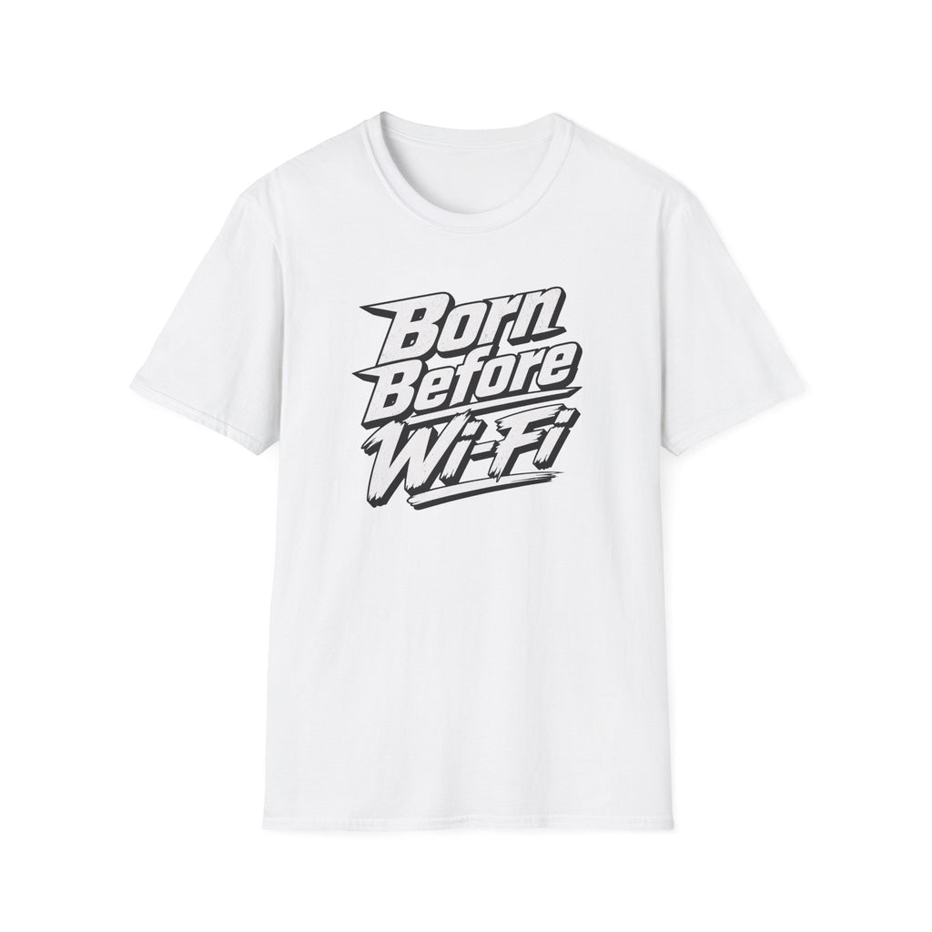 Born Before Wi-Fi T-Shirt