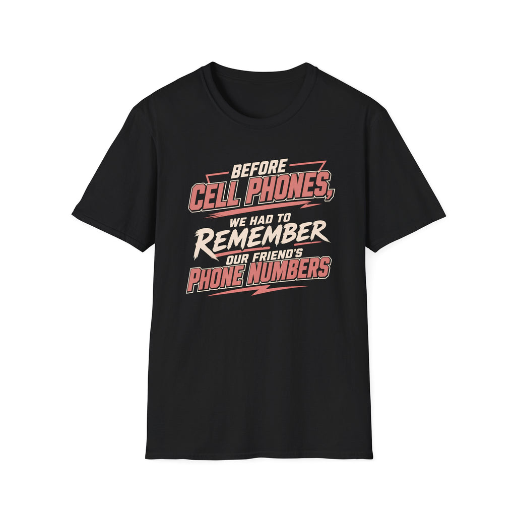 Before Cell Phones T-Shirt