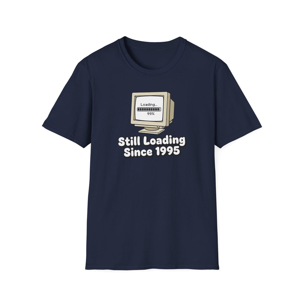 Still Loading Since 1995 T-Shirt