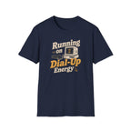 Running On Dial-Up Energy T-Shirt