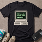 Still Loading T-Shirt