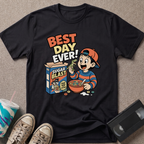 Best Day Ever T-Shirt