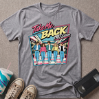 Take Me Back T-Shirt