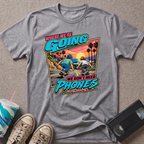 Where We're Going T-Shirt