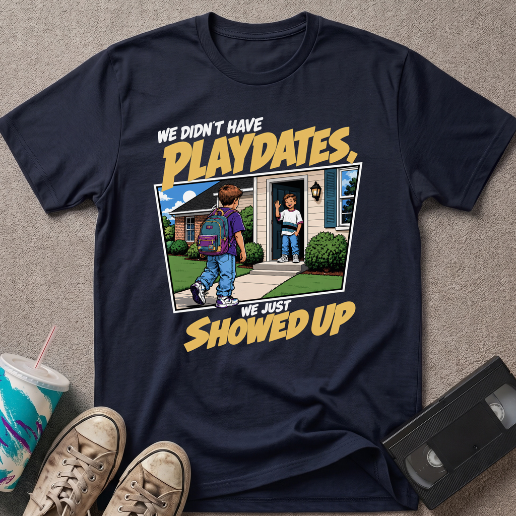 We Didn't Have T-Shirt