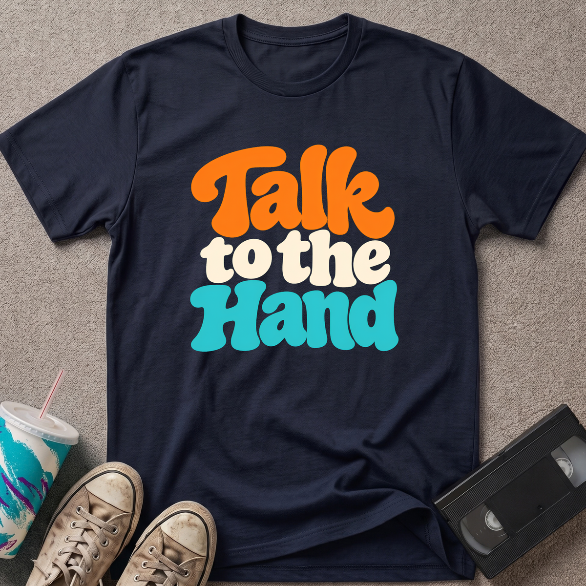 Talk to the Hand T-Shirt