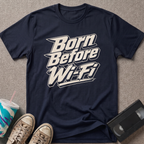 Bore Before WiFi T-Shirt