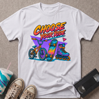 Choose Your Ride T-Shirt