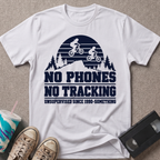 No Phones No Tracking T-Shirt
